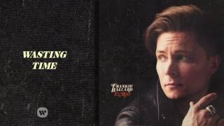 Frankie Ballard - Wasting Time (Official Audio)