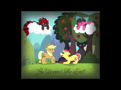 F3nning (Ft. Rina-Chan, IBeaBronyRapper) - You Wanted The End (An Applejack Song)