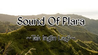 Download lagu Sound Of Plara - Tak Ingin Lagi mp3 Download lagu Sound Of Plara - Tak Ingin Lagi mp3
