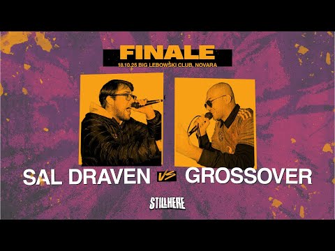 Still Here Battle - SAL DRAVEN vs GROSSOVER [Finale | 18.10.2025]