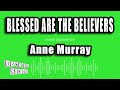 Anne Murray - Blessed Are The Believers (Karaoke Version)