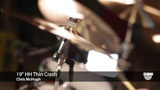 Video thumbnail for SABIAN 19" HH Thin Crash Demo by Chris McHugh by SABIAN Cymbals