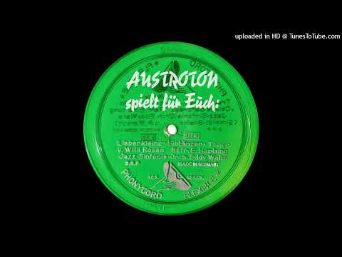 Eddy Walis, Erwin Hartung (voc): Lieber kleiner  Eintänzer - Tango (Berlin 1930)