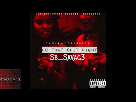 ToneGotTheJuice x SB Savag3 - Do That Shit Right [Prod. By Paupa] [New 2017]