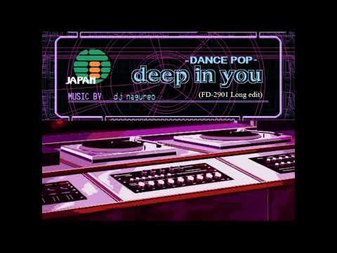 deep in you / dj nagureo (FD-2901 Long edit) [music only]