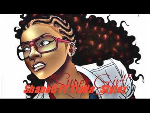 SUPER GIRL - ShaneO Ft TiaNa_Stylez
