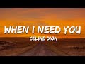 Céline Dion - When I Need You (Lyrics)