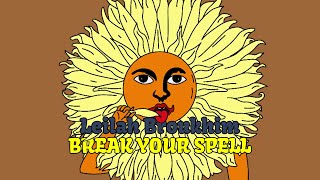 Leilah Broukhim - Break Your Spell (Official Video)