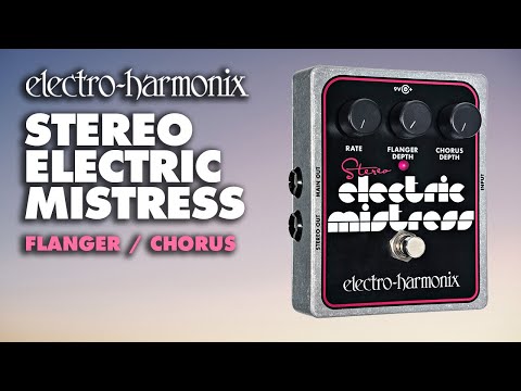 Electro-Harmonix Stereo Electric Mistress Flanger / Chorus Pedal (Demo by JJ Tanis)