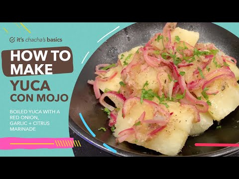 How To Make Yuca Con Mojo - It's ChaCha's Basics