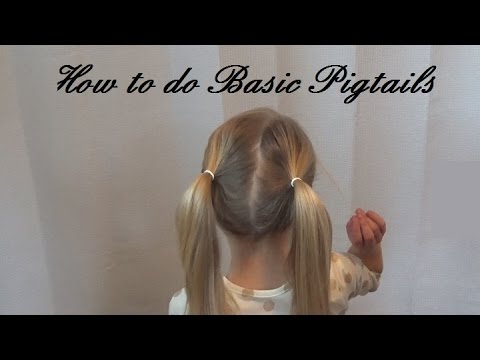 How to do Basic Pigtails