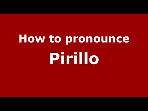 How to pronounce Pirillo