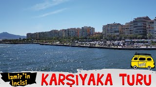 İzmir'in İncisi Karşıyaka Turu | Gezgin Amca