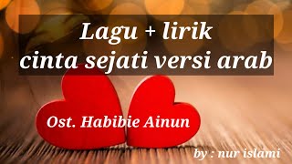 Download lagu Lagu   Lirik Cinta Sejati Ost.Habibie Ainun (VERSI ARAB)#menyentuh hati# mp3