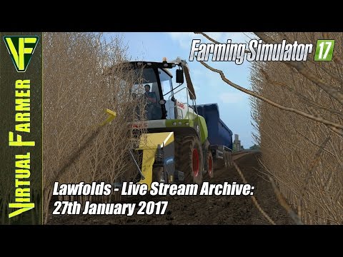 Farming Simulator 17 - Lawfolds - Live Stream Archive: 27th January 2017