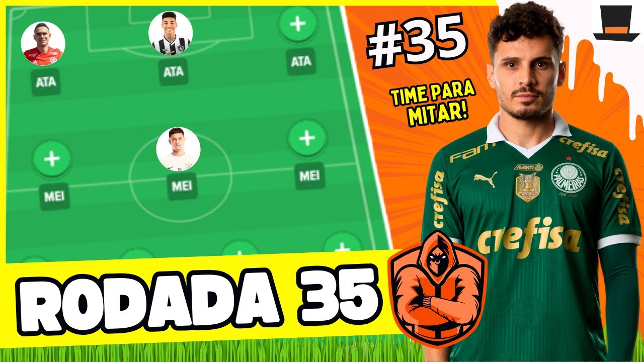 RODADA #35 - CARTOLA FC 2024 | TIME PRA MITAR