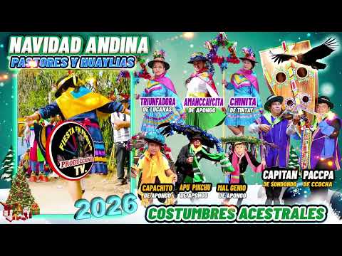 PASTORES Y HUAYLIAS 2026 NAVIDAD ANDINA SUCRE - LUCANAS - VICTOR FAJARDO - AYACUCHO PERU