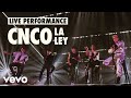CNCO - La Ley (Live) | Vevo LIFT Live Sessions