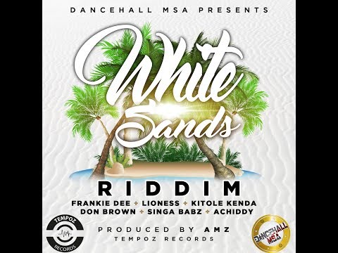 Mr. Bruckshut - "White Sands Riddim (2018) Mix" (Dancehall MSA/Tempoz Records)