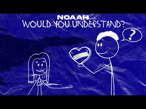 Noaah - would you understand? (Official Visualiser) | @noaahmsc