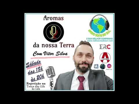 Aromas da nossa Terra - Programa 40 (26-06-2021) - Rádio Sons do Sul
