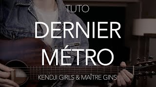 TUTO GUITARE : Dernier métro - Kendji Girac &amp; Maître Gims
