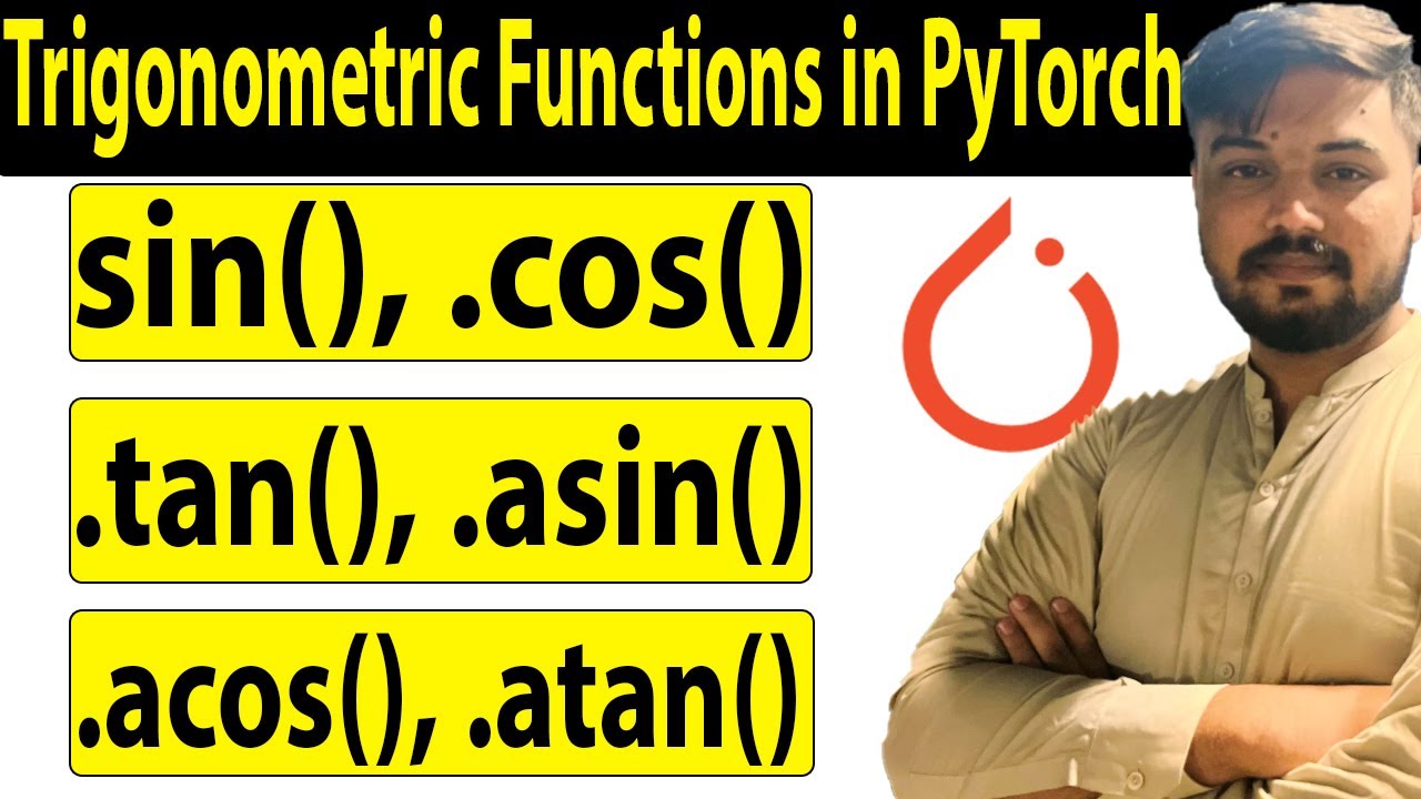 Trigonometric Functions in PyTorch – .sin(), .cos(), .tan(), .sin(), .acos(), .atan()| Ali Hassan
