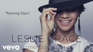 Leslie Grace - Raining Stars (Cover Audio)