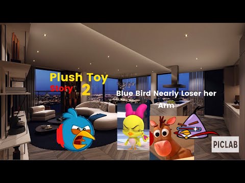 Plush Toy Story 2 Part 7: Blue Bird Nearly Loses Her Arm