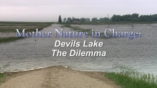 Mother Nature in Charge: Devils Lake The Dilemma