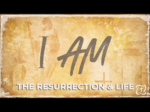The Resurrection & Life | Sam Burke | Hopevale Church