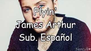 13 Flyin&#39; - James Arthur {Sub. Español}