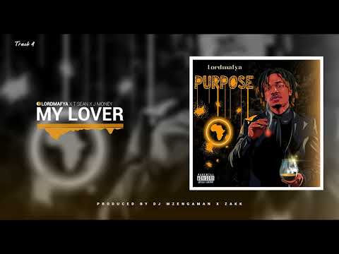 LordMafya - My Lover Ft T - Sean & J Money (Official Audio)