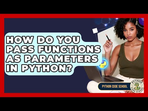 How Do You Pass Functions As Parameters In Python Python Code School