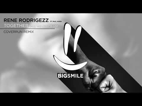 Rene Rodrigezz feat. Paul Aiden - Together (All We Need Is Us) - Coverrun Remix