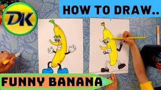 How to Draw a Funny Banana