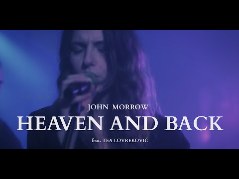 John Morrow (feat. Tea Lovreković) - Heaven and Back (OFFICIAL MUSIC VIDEO)