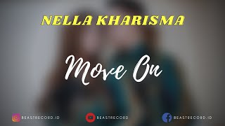 Nella Kharisma - Move On Lirik | Move On - Nella Kharisma Lyrics