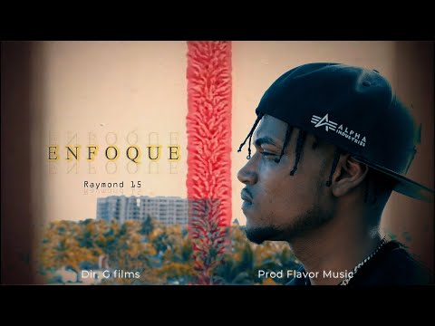 Raymond 15 - Enfoque ( Video Oficial )