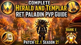 THE ULTIMATE SEASON 2 RET PALADIN PVP GUIDE! Talents, Gear, Rotation, Burst - WoW Midnight 12.1