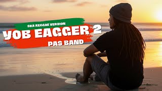 Download lagu Pas Band - Yob Eagger 2 | Ska Reggae Version (Cover by 3RixZwaves) mp3
