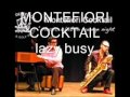 montefiori cocktail - lazy busy.wmv