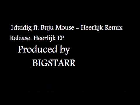 1duidig ft. Buju Mouse - Heerlijk (Remix) Produced by Bigstarr