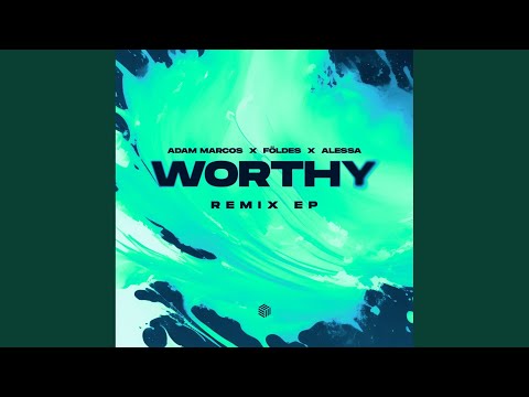 Worthy (Karl Maada Remix)