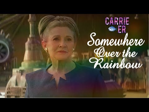 Carrie Fisher Tribute || Somewhere Over the Rainbow