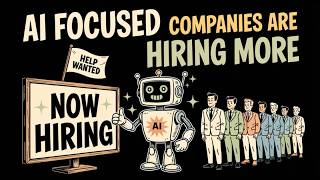 AI Focused Companies Are Hiring More