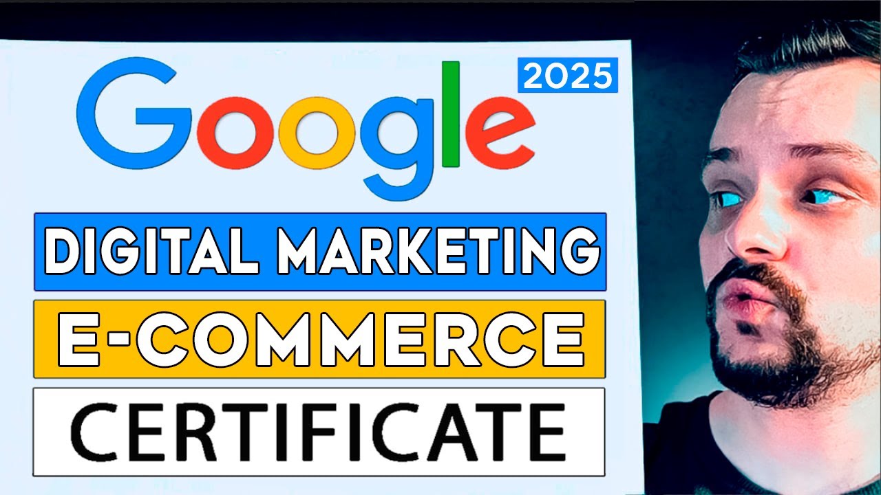 Google Digital Marketing & E-commerce Professional Certificate Review - 2025 | Is it Worth It?