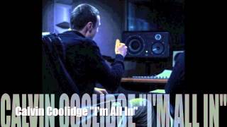 Calvin Coolidge - I'm All in (Prod. Sawyer Beats)