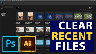 Clear Recent Open Photos and Files in Illustrator and Photoshop