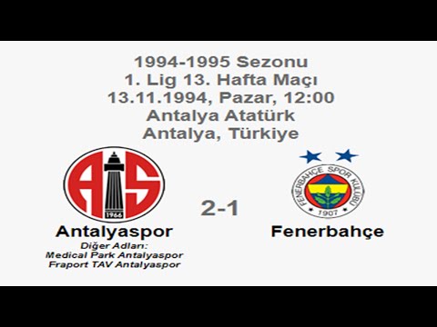 Antalyaspor 2-1 Fenerbahçe 13.11.1994 - 1994-1995 Turkish 1st League Matchday 13